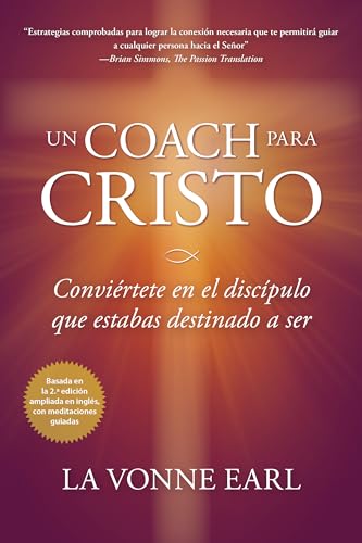 Un coach para Cristo: Conviértete en el discípulo que estabas destinado a ser (Life Healing Series nº 7) (Spanish Edition)
