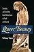 Queer Beauty: Sexuality and Aesthetics from Winckelmann to Freud and Beyond (Columbia Themes in Philosophy, Social Criticism, and the Arts) -  Davis, Whitney, Illustrated, Hardcover