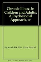Chronic Illness in Children and Adults: A Psychosocial Approach 0721623557 Book Cover