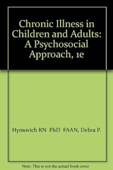 Hardcover Chronic Illness in Children and Adults: A Psychosocial Approach Book