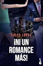 ¡Ni un romance más!: Serie Chicago 3 (Romántica)