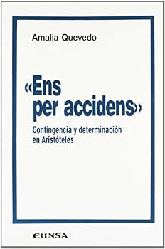 Paperback Ens per accidens: contingencia y determinación en Aristóteles (Colección filosófica) (Spanish Edition) [Spanish] Book