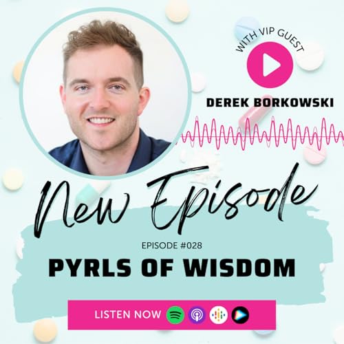 Pyrls of Wisdom with Derek Borkowski