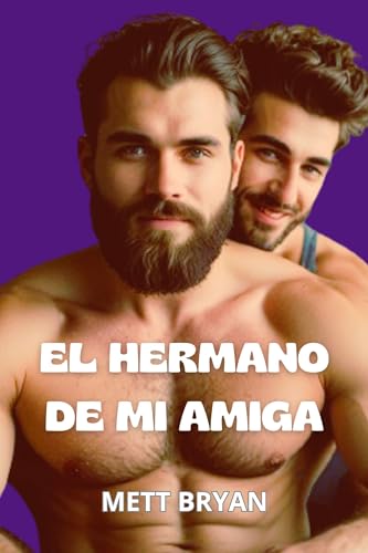 El hermano de mi amiga: Romance gay en español Enemies to lovers (Novelas gay para adultos nº 5)