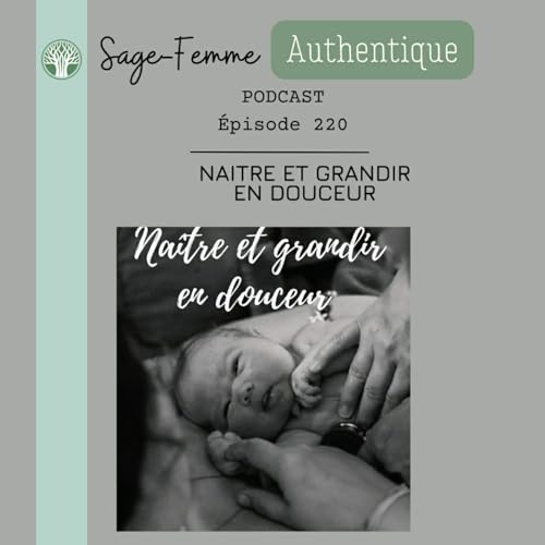 Na&icirc;tre et Grandir en Douceur EP220