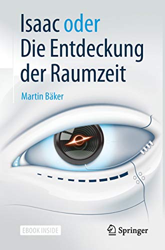  Isaac oder Die Entdeckung der Raumzeit (German Edition)