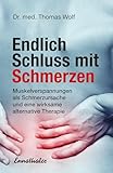 Endlich Schluss mit Schmerzen: Muskelverspannungen als Schmerzursache und eine wirksame alternative Therapie