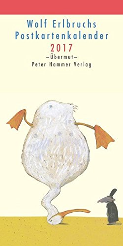 Wolf Erlbruchs Postkartenkalender 2017: Übermut Wolf Erlbruchs Postkartenkalender 2017: Übermut