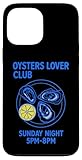 OYSTERS LOVER CLUB X Lecker Austern Muschel Muscheln Hülle für iPhone 13 Pro Max