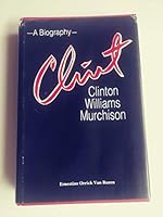 Clint: Clinton Williams Murchison : A Biography 0890155496 Book Cover