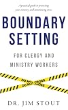 Boundary Setting for Clergy and Ministry Workers