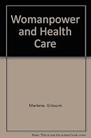 Womanpower and health care 0316328952 Book Cover
