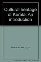 Cultural heritage of Kerala : an introduction B0000D5P1W Book Cover
