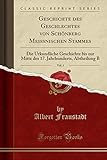  Geschichte des Geschlechtes von Schönberg Meissnischen Stammes, Vol. 1: Die Urkundliche Geschichte bis zur Mitte des 17. Jahrhunderts, Abtheilung B (Classic Reprint)