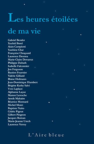 Les Heures Etoilees De Ma Vie 27 Textes Celebrant La Poesie De La Vie French Edition Kindle Edition By Collectif Health Fitness Dieting Kindle Ebooks Amazon Com