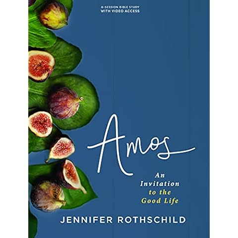Amos - Bible Study Book with Video Access: An Invitation to the Good Life Cover