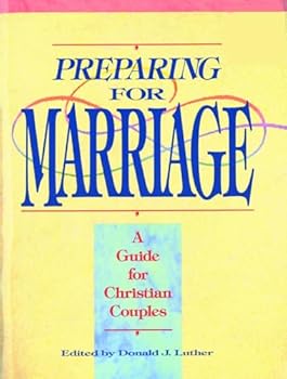 Paperback Preparing for Marriage: A Guide for Christian Couples Book