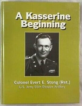Hardcover A Kasserine Beginning Col Strong US Army 95th Division Artillery WWII History Book