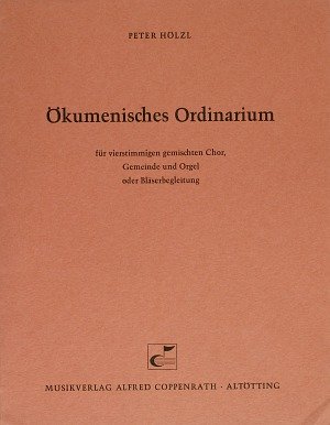 Hölzl: ökumenisches Ordinarium. Partitur