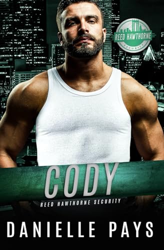 Cody: REED HAWTHORNE SECURITY ROMANTIC SUSPENSE