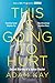 This Is Going to Hurt: Secret Diaries of a Junior Doctor