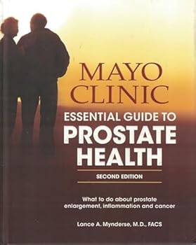 Hardcover Mayo Clinic Essential Guide To Prostate Health by Mayo Clinic (2009) Hardcover Book