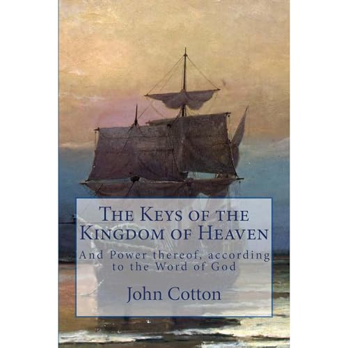 The Keys of the Kingdom of Heaven by John Cotton episode artwork