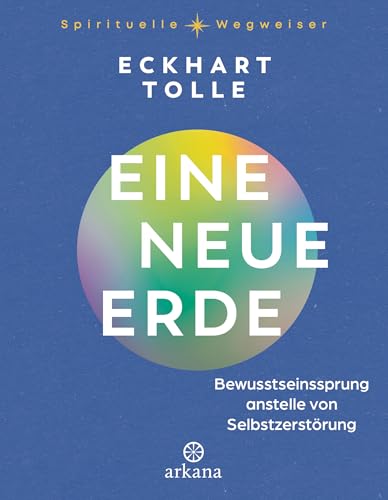 Cover of Eine neue Erde: Bewusstseinssprung anstelle von Selbstzerstörung (German Edition)