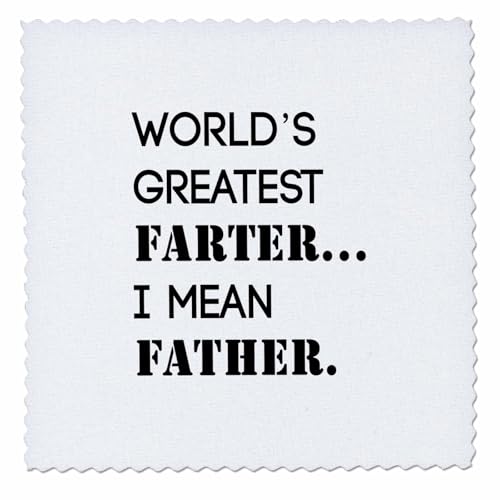 16x16 inch Quilt Square - Worlds Greatest Farter… I Mean Father. Anne Collections Quotes