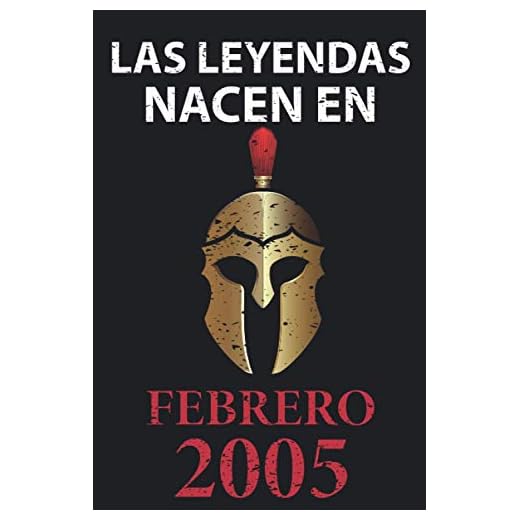 Las leyendas nacen en febrero 2005: Regalo de cumpleaños perfecto para niños y niñas de 16 años I Cita positiva , humor I Cuaderno , diario , libro de ... I Idea original para el 16 cumpleaños