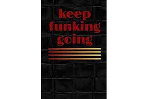 "Keep Funking Going" Fitness Journal