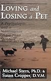 Loving and Losing a Pet: A Psychologist and a Veterinarian Share Their Wisdom