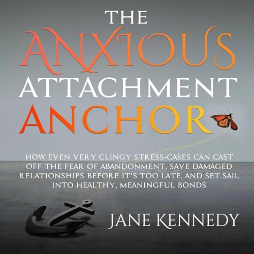 The Anxious Attachment Anchor by Jane Kennedy episode artwork