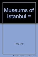 Museums of İstanbul =: İstanbul müzeleri 9759572400 Book Cover