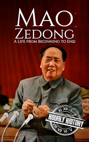 Mao Zedong: A Life from Beginning to End (History of China)