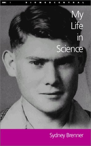 My Life in Science: Sydney Brenner, A Life in Science (Lives in Science)      Paperback – June 1, 2001