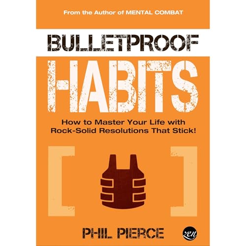Listen to Bulletproof Habits: How to Master Your Life with Rock-Solid Resolutions that Stick! by Phil Pierce episode artwork