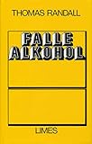 Falle Alkohol. Alkoholiker und ihre Resozialisierung