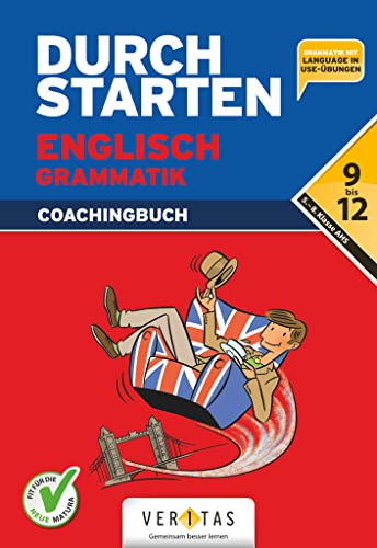 Durchstarten - Englisch - Neubearbeitung 2012 - 9.-12. Schuljahr: Grammatik...