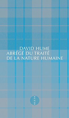 Abrégé du Traité de la nature humaine: suivi de Lettre d'un gentleman à son ami d'Edimbourg (PET Livre eBook France