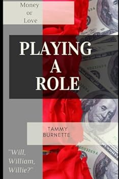 Paperback Playing a Role: Money or Love Book