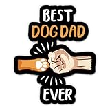 Best Dog Dad Ever Sticker - 3' Laptop Sticker - Waterproof Vinyl for Car, Phone, Water Bottle - Funny Dog Dad Decal