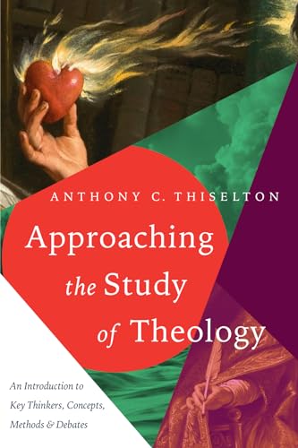 Approaching the Study of Theology: An Introduction to Key Thinkers,