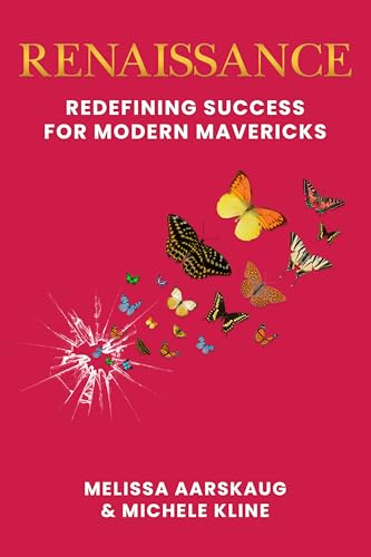 Renaissance: Redefining Success for Modern Mavericks