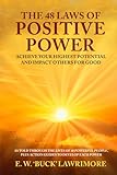 the 48 laws of positive power: achieve your highest potential and impact others for good