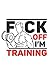 Fuck Off i'm Training: Carnet de Notes pour mesurer ses mensurations et suivre sa progression à l'entrainement en Musculation | Notebook fun pour les ... de Muscu | 15,24 cm x 22,86 cm | 163 Pages