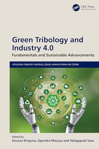 Green Tribology and Industry 4.0 (Application Tribology: Materials, Design, Manufacturing and Testing)