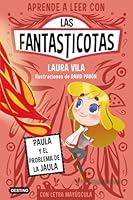 Aprender a leer con Las Fantasticotas 5. Paula y el problema de la jaula: En letra MAYÚSCULA para aprender a leer (Libros para niños a partir de 5 años) 8408275437 Book Cover