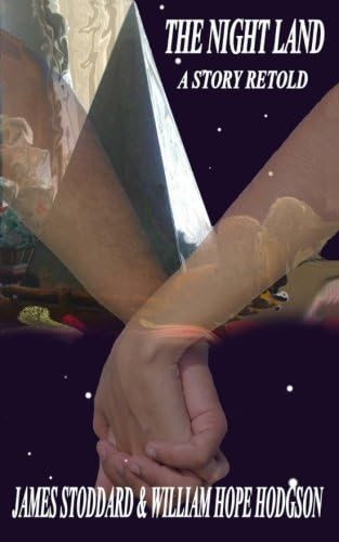 The Night Land, A Story Retold