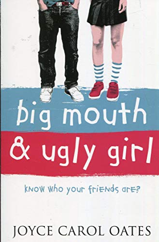 Big Mouth and Ugly Girl